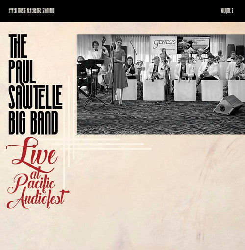 The Paul Sawtelle Big Band Live at Pacific Audio Fest One-Step 180g 45rpm 2LP (Use code: FREESHIPPING at Checkout Two Orders or More UK Only) Pre-order