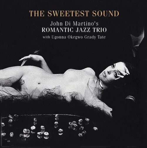 John Di Martino's Romantic Jazz Trio The Sweetest Sound 180g 2LP Vinyl (Use code: FREESHIPPING at Checkout Two Orders or More UK Only)