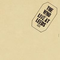 The Who - Live At Leeds Vinyl acoustic Sounds (Use code: FREESHIPPING at Checkout Two Orders or More UK Only) Pre-order